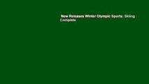 New Releases Winter Olympic Sports: Skiing Complete
