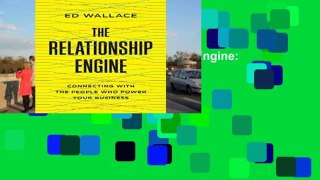 Access books The Relationship Engine: Connecting With the People Who Power Your Business free of