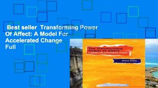 Best seller  Transforming Power Of Affect: A Model For Accelerated Change  Full