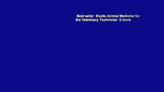 Best seller  Exotic Animal Medicine for the Veterinary Technician  E-book