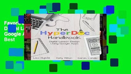 Favorit Book  The HyperDoc Handbook: Digital Lesson Design Using Google Apps Unlimited acces Best