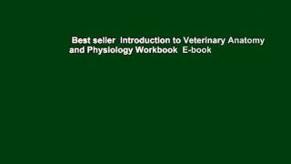 Best seller  Introduction to Veterinary Anatomy and Physiology Workbook  E-book