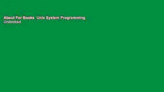 About For Books  Unix System Programming  Unlimited