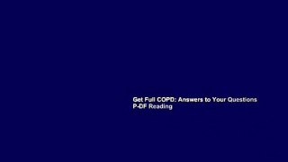 Get Full COPD: Answers to Your Questions P-DF Reading
