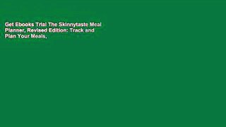 Get Ebooks Trial The Skinnytaste Meal Planner, Revised Edition: Track and Plan Your Meals,