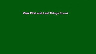 View First and Last Things Ebook