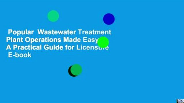 Popular Wastewater Treatment Plant Operations Made Easy: A Practical Guide for Licensure E-book