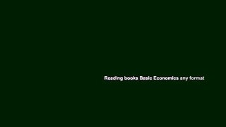 Reading books Basic Economics any format
