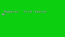 Popular  Tick Vector Biology: Medical and Veterinary Aspects  E-book