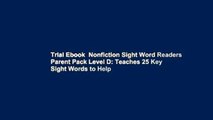 Trial Ebook  Nonfiction Sight Word Readers Parent Pack Level D: Teaches 25 Key Sight Words to Help