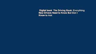 Digital book  The Driving Book: Everything New Drivers Need to Know But Don t Know to Ask