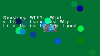 Reading WTF?: What s the Future and Why It s Up to Us For Ipad