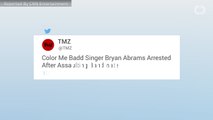 Color Me Badd Singer Bryan Abrams Arrested For Alleged Assault On Bandmate
