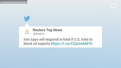 Iran Threatens To Block Oil Exports As Countermeasure To U.S. Blockages