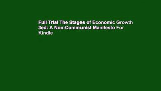 Full Trial The Stages of Economic Growth 3ed: A Non-Communist Manifesto For Kindle