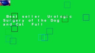Best seller  Urologic Surgery of the Dog and Cat  Full