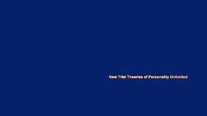 New Trial Theories of Personality Unlimited
