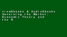 viewEbooks & AudioEbooks Governing the Market: Economic Theory and the Role of Government in East