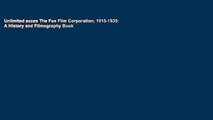 Unlimited acces The Fox Film Corporation, 1915-1935: A History and Filmography Book