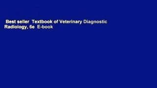 Best seller  Textbook of Veterinary Diagnostic Radiology, 6e  E-book