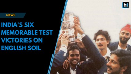 India's six memorable Test victories on English soil