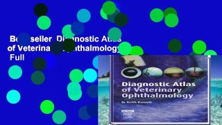 Best seller  Diagnostic Atlas of Veterinary Ophthalmology, 2e  Full