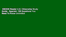 EBOOK Reader U.S. Citizenship Study Guide - Spanish: 100 Questions You Need To Know Unlimited