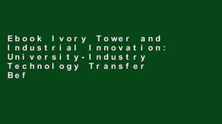 Ebook Ivory Tower and Industrial Innovation: University-Industry Technology Transfer Before and