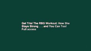 Get Trial The RBG Workout: How She Stays Strong . . . and You Can Too! Full access