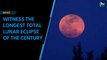 Witness the longest total lunar eclipse of the century
