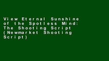 View Eternal Sunshine of the Spotless Mind: The Shooting Script (Newmarket Shooting Script) online