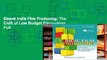 Ebook Indie Film Producing: The Craft of Low Budget Filmmaking Full