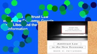 Trial Ebook  Antitrust Law in the New Economy: Google, Yelp, Libor, and the Control of Information