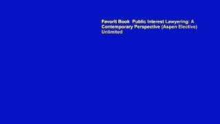 Favorit Book  Public Interest Lawyering: A Contemporary Perspective (Aspen Elective) Unlimited