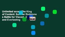 Unlimited acces The King of Content: Sumner Redstone s Battle for Viacom, CBS, and Everlasting