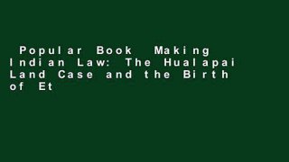 Popular Book  Making Indian Law: The Hualapai Land Case and the Birth of Ethnohistory (The Lamar