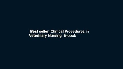 Best seller  Clinical Procedures in Veterinary Nursing  E-book