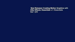 New Releases Creating Motion Graphics with After Effects: Essentials v.1: Essentials Vol 1 (DV