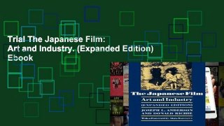 Trial The Japanese Film: Art and Industry. (Expanded Edition) Ebook