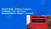 Favorit Book  Antitrust Analysis: Problems, Text, and Cases, Seventh Edition (Aspen Casebook)