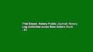Trial Ebook  Notary Public Journal: Notary Log Unlimited acces Best Sellers Rank : #2