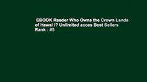 EBOOK Reader Who Owns the Crown Lands of Hawai i? Unlimited acces Best Sellers Rank : #5