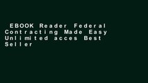 EBOOK Reader Federal Contracting Made Easy Unlimited acces Best Sellers Rank : #3