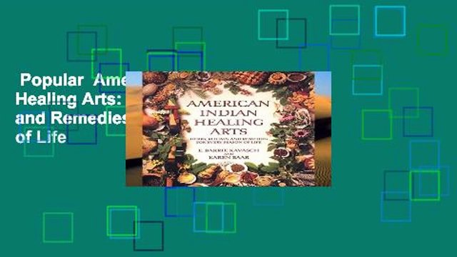 Popular American Indian Healing Arts: Herbs, Rituals, and Remedies for Every Season of Life