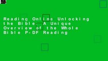 Reading Online Unlocking the Bible: A Unique Overview of the Whole Bible P-DF Reading