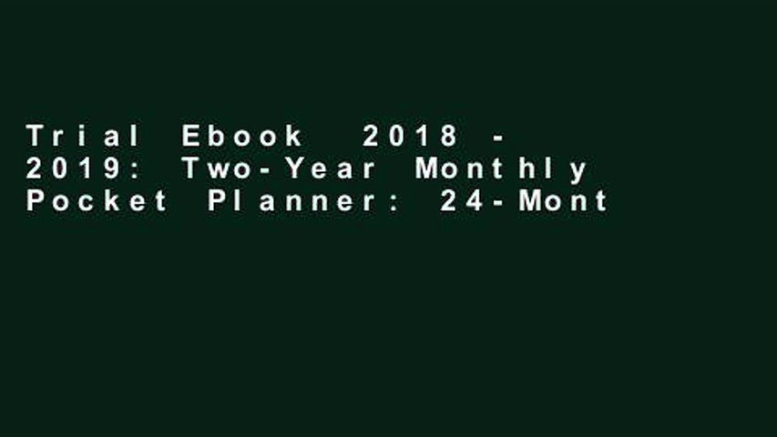 Trial Ebook  2018 - 2019: Two-Year Monthly Pocket Planner: 24-Month Calendar , 4.0" x 6.5", Hand