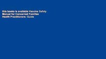 this books is available Vaccine Safety Manual for Concerned Families   Health Practitioners: Guide