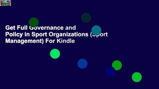 Get Full Governance and Policy in Sport Organizations (Sport Management) For Kindle