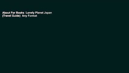 About For Books  Lonely Planet Japan (Travel Guide)  Any Format