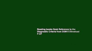 Reading books Desk Reference to the Diagnostic Criteria from DSM-5 D0nwload P-DF